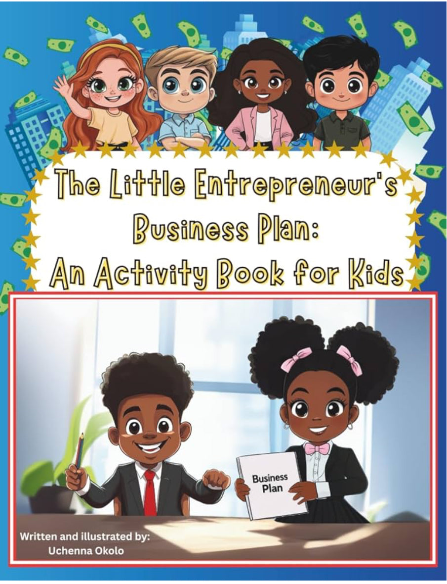 The Little Entrepreneurs Business Plan: An Activity Book For Kids